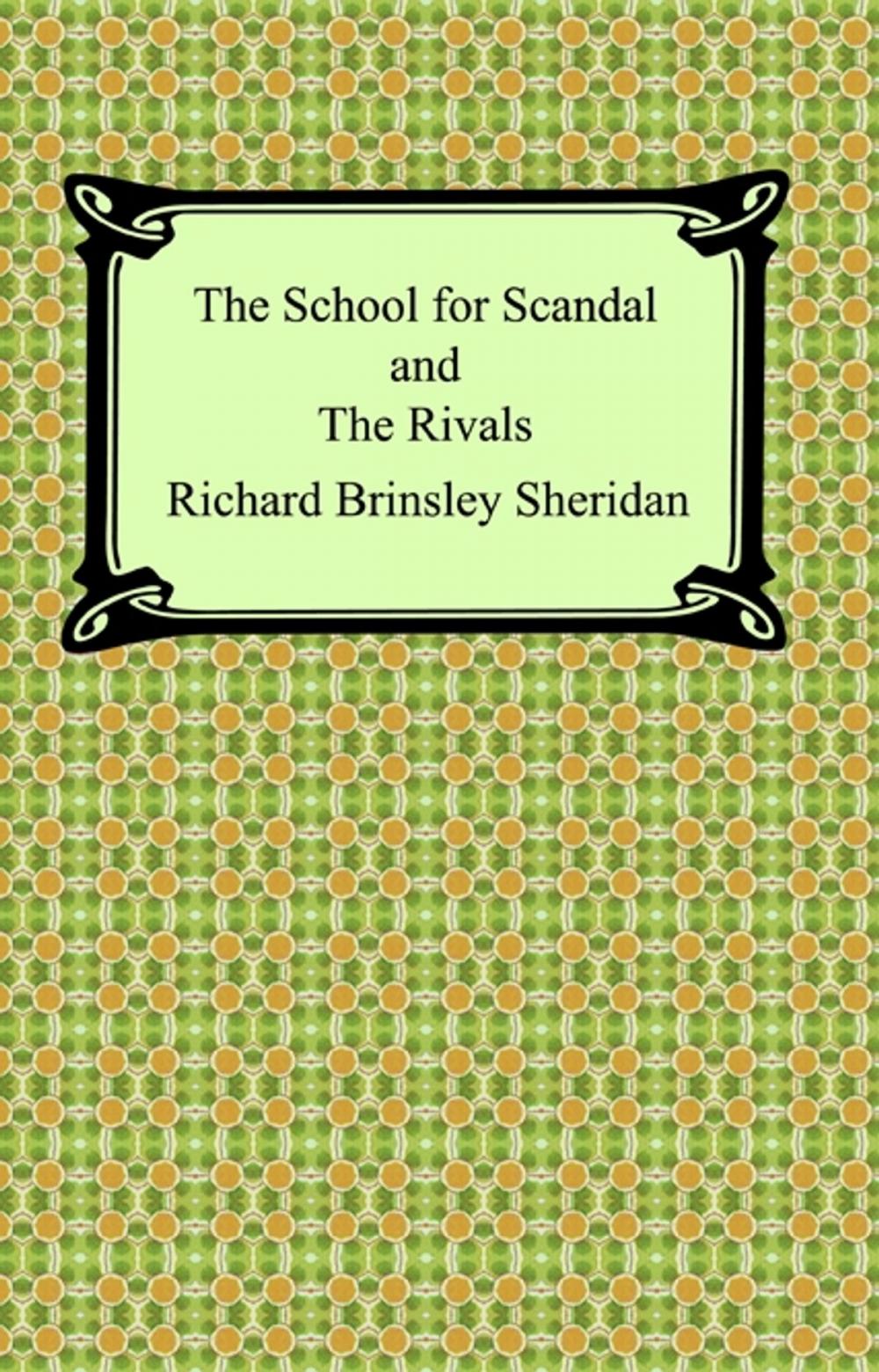 Big bigCover of The School for Scandal and The Rivals