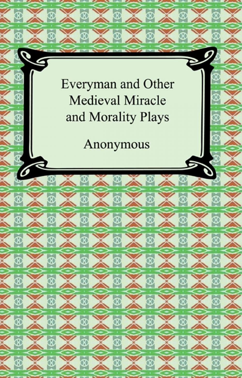 Big bigCover of Everyman and Other Medieval Miracle and Morality Plays