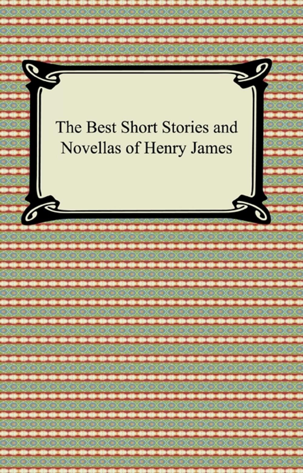Big bigCover of The Best Short Stories and Novellas of Henry James
