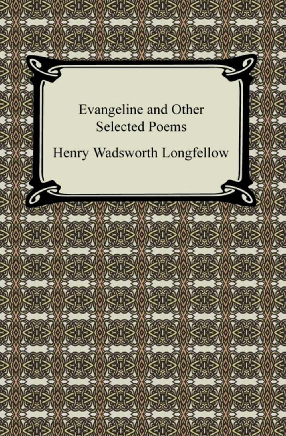 Big bigCover of Evangeline and Other Selected Poems