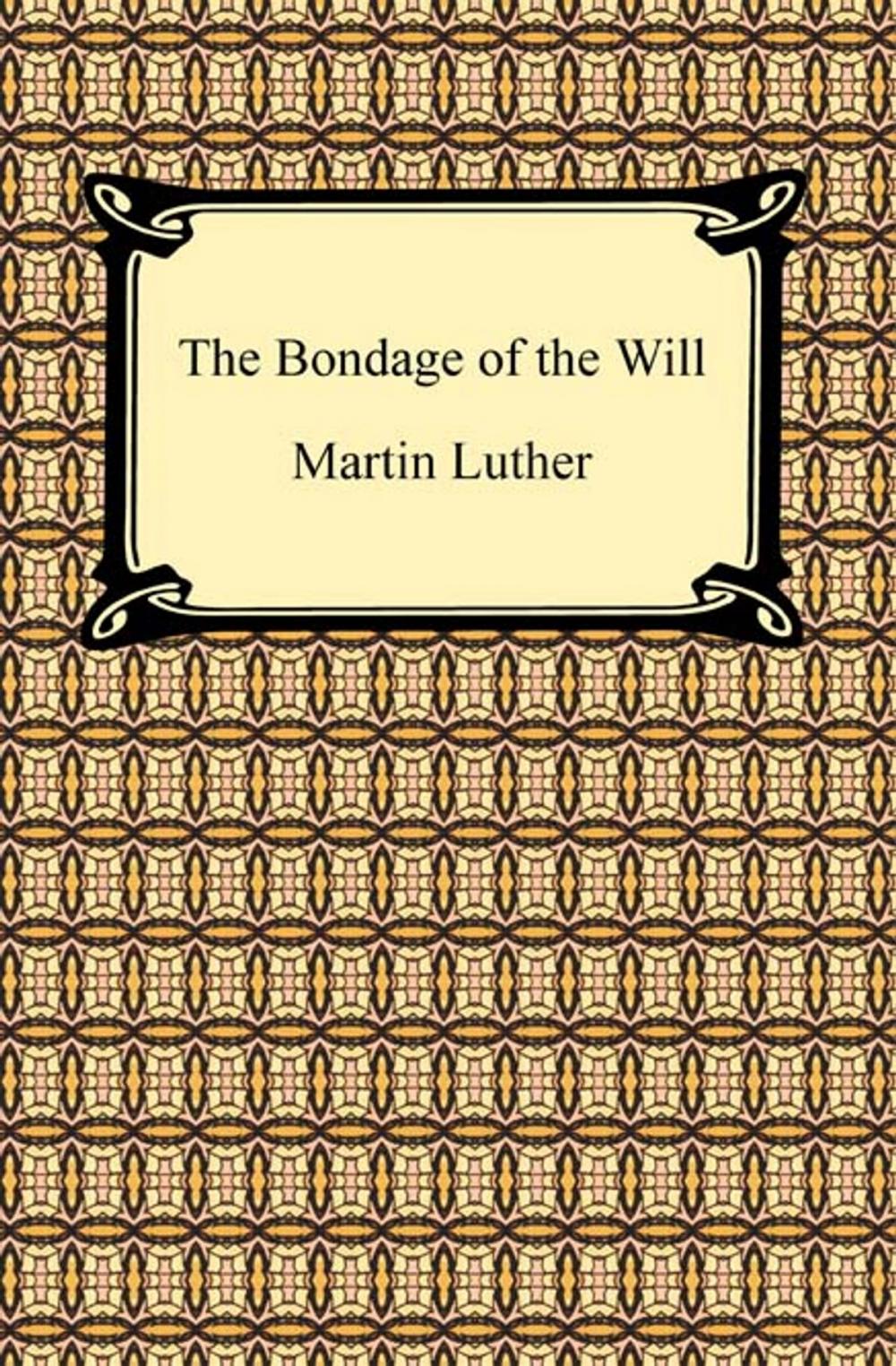 Big bigCover of The Bondage of the Will