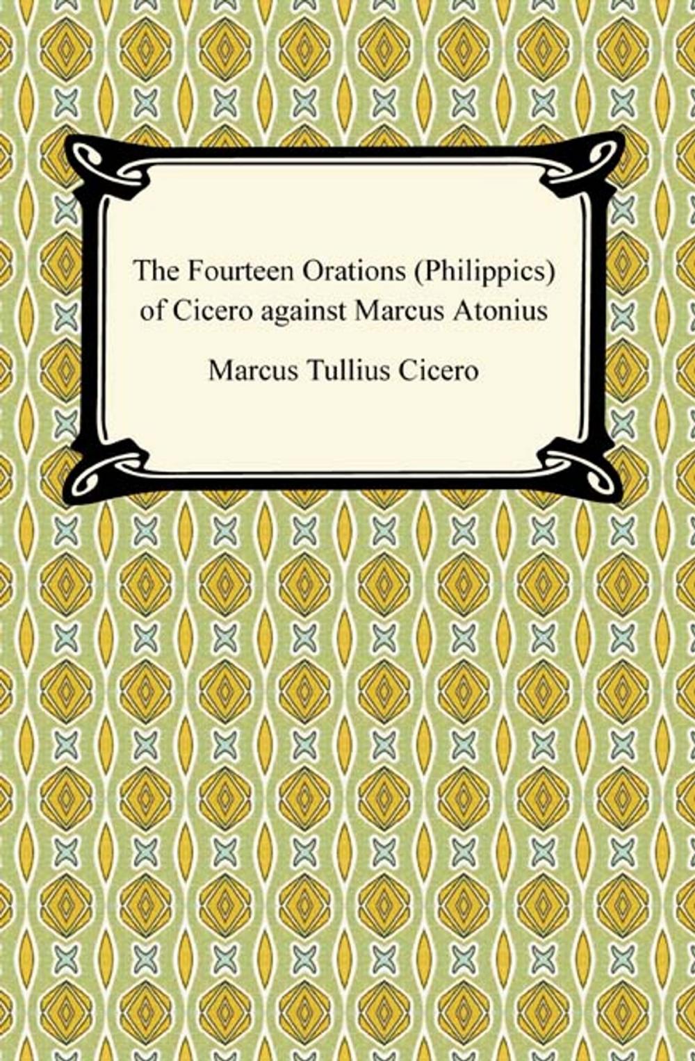 Big bigCover of The Fourteen Orations (Philippics) of Cicero against Marcus Antonius