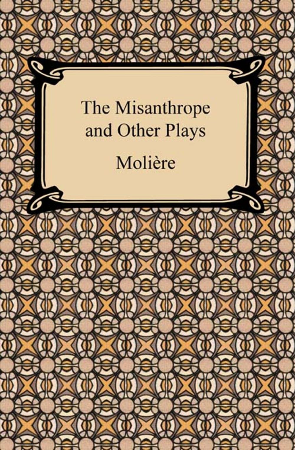 Big bigCover of The Misanthrope and Other Plays