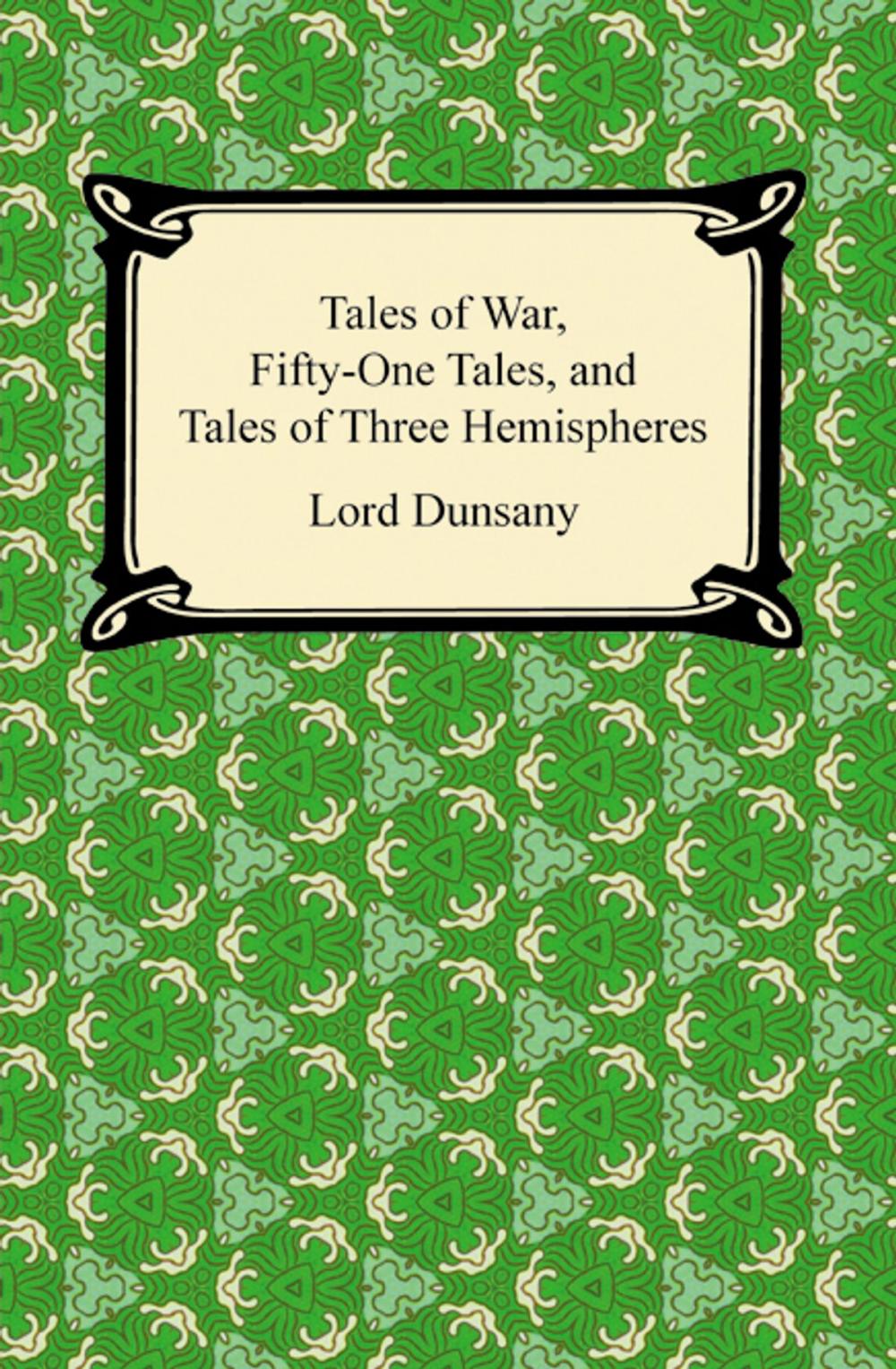 Big bigCover of Tales of War, Fifty-One Tales, and Tales of Three Hemispheres