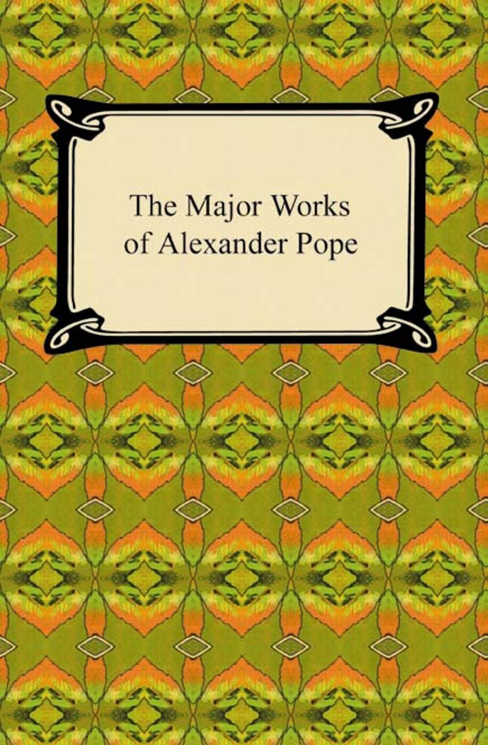 Big bigCover of The Major Works of Alexander Pope