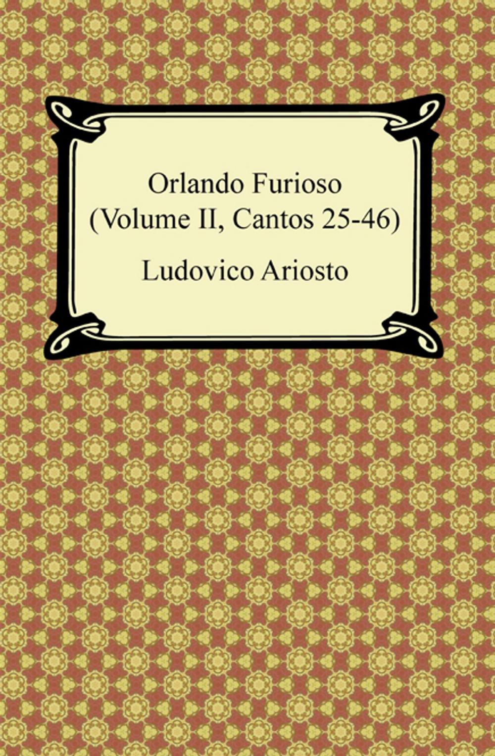 Big bigCover of Orlando Furioso (Volume II, Cantos 25-46)