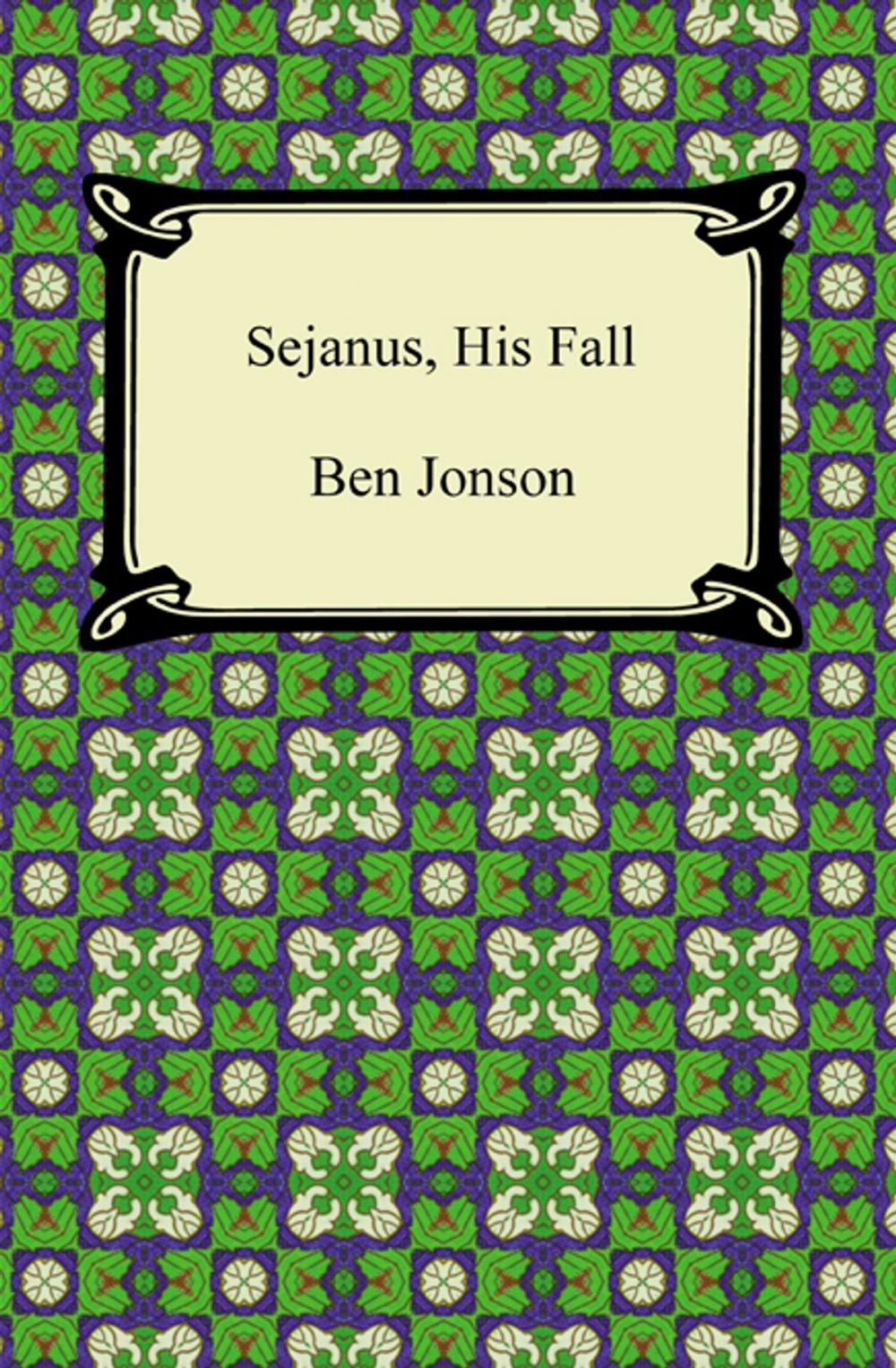 Big bigCover of Sejanus, His Fall