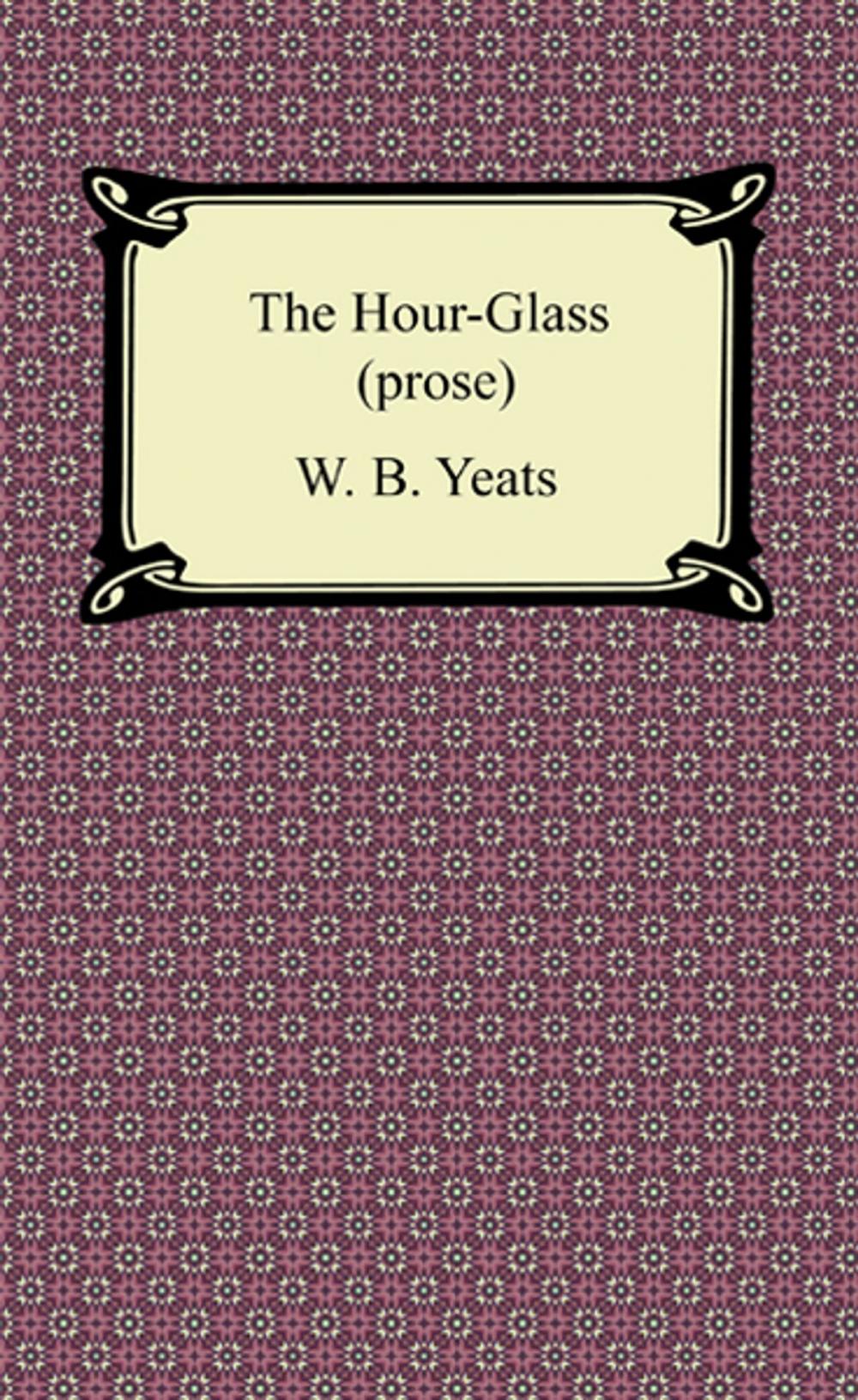 Big bigCover of The Hour-Glass (prose)