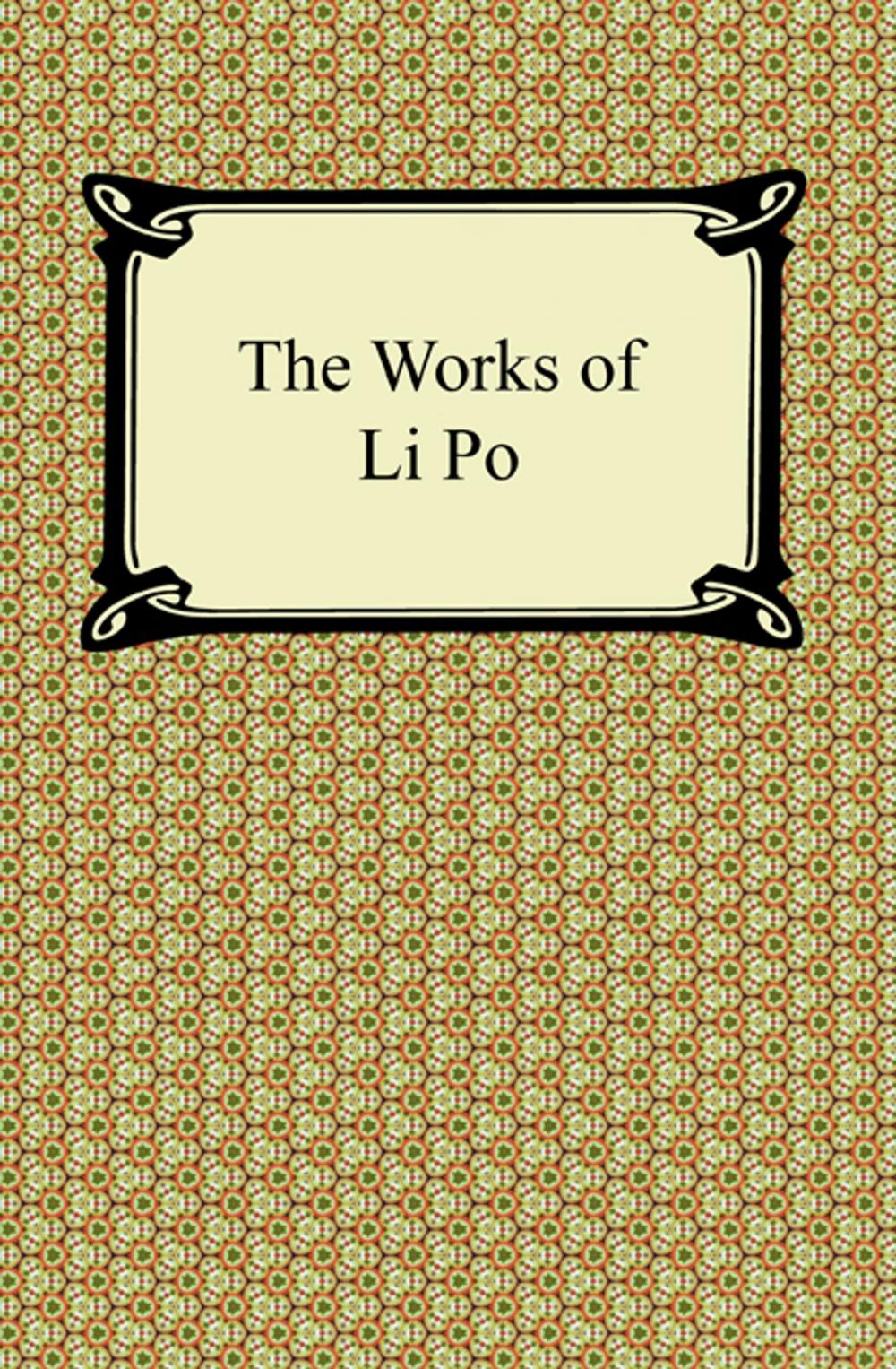 Big bigCover of The Works of Li Po