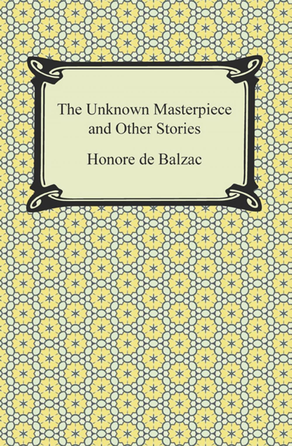 Big bigCover of The Unknown Masterpiece and Other Stories