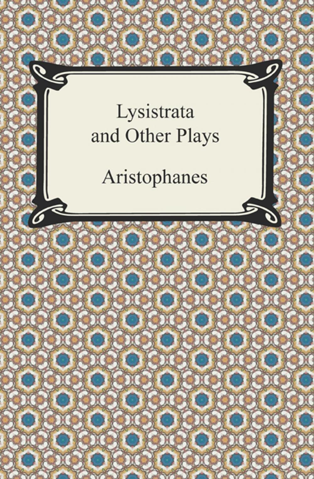 Big bigCover of Lysistrata and Other Plays