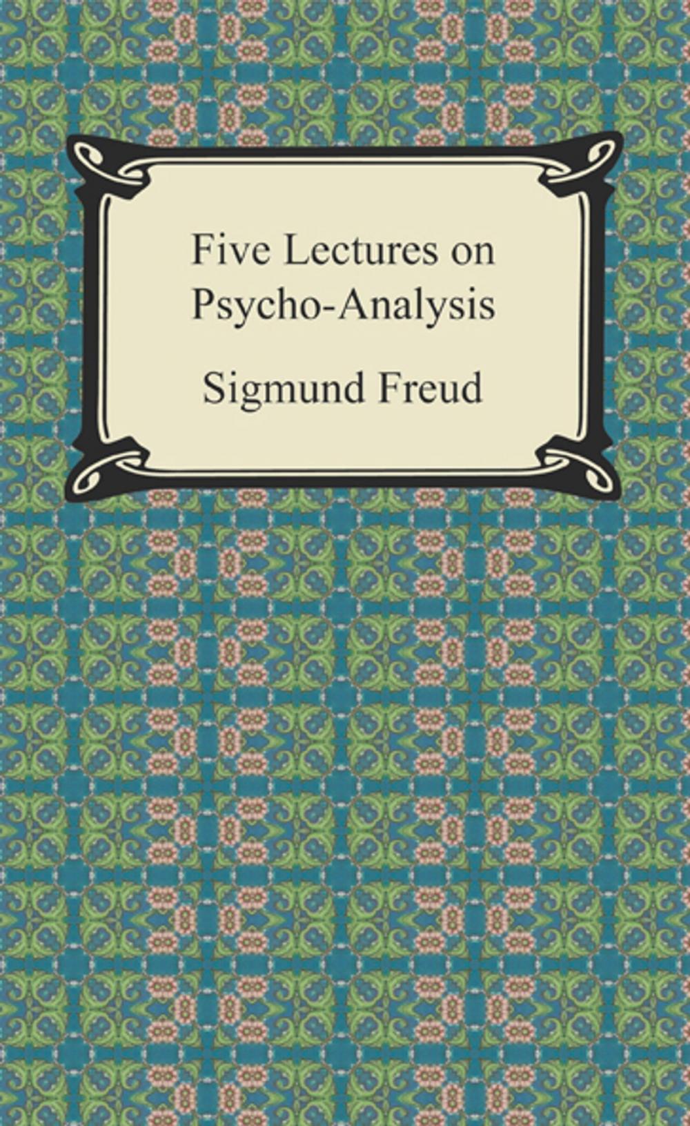 Big bigCover of Five Lectures on Psycho-Analysis