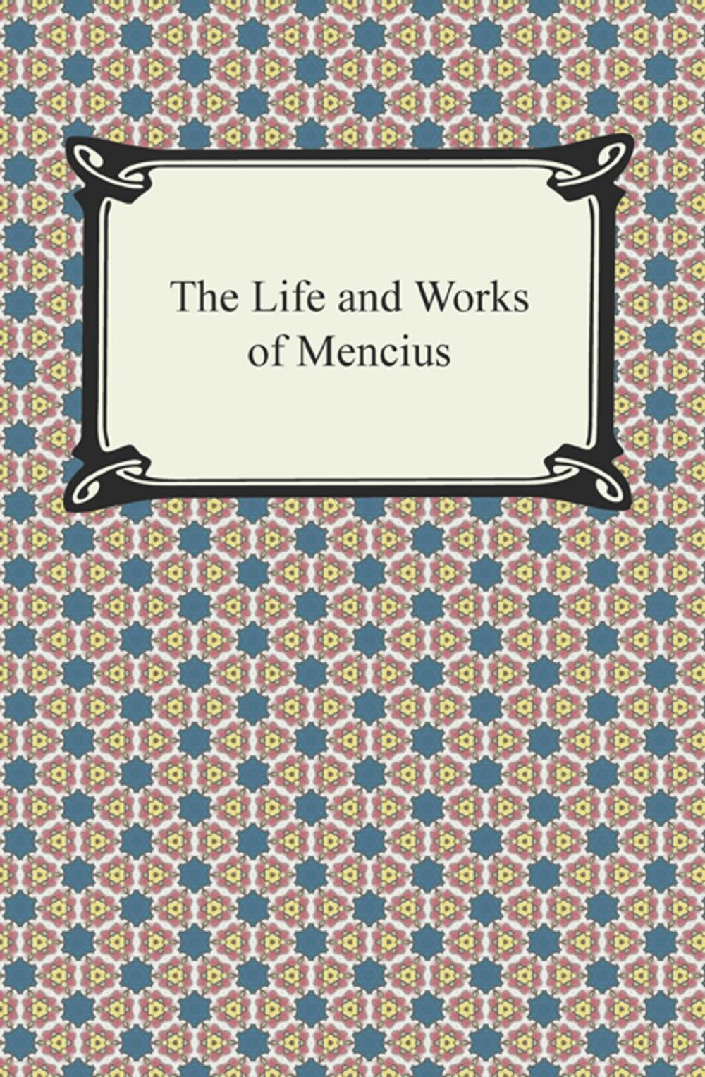 Big bigCover of The Life and Works of Mencius