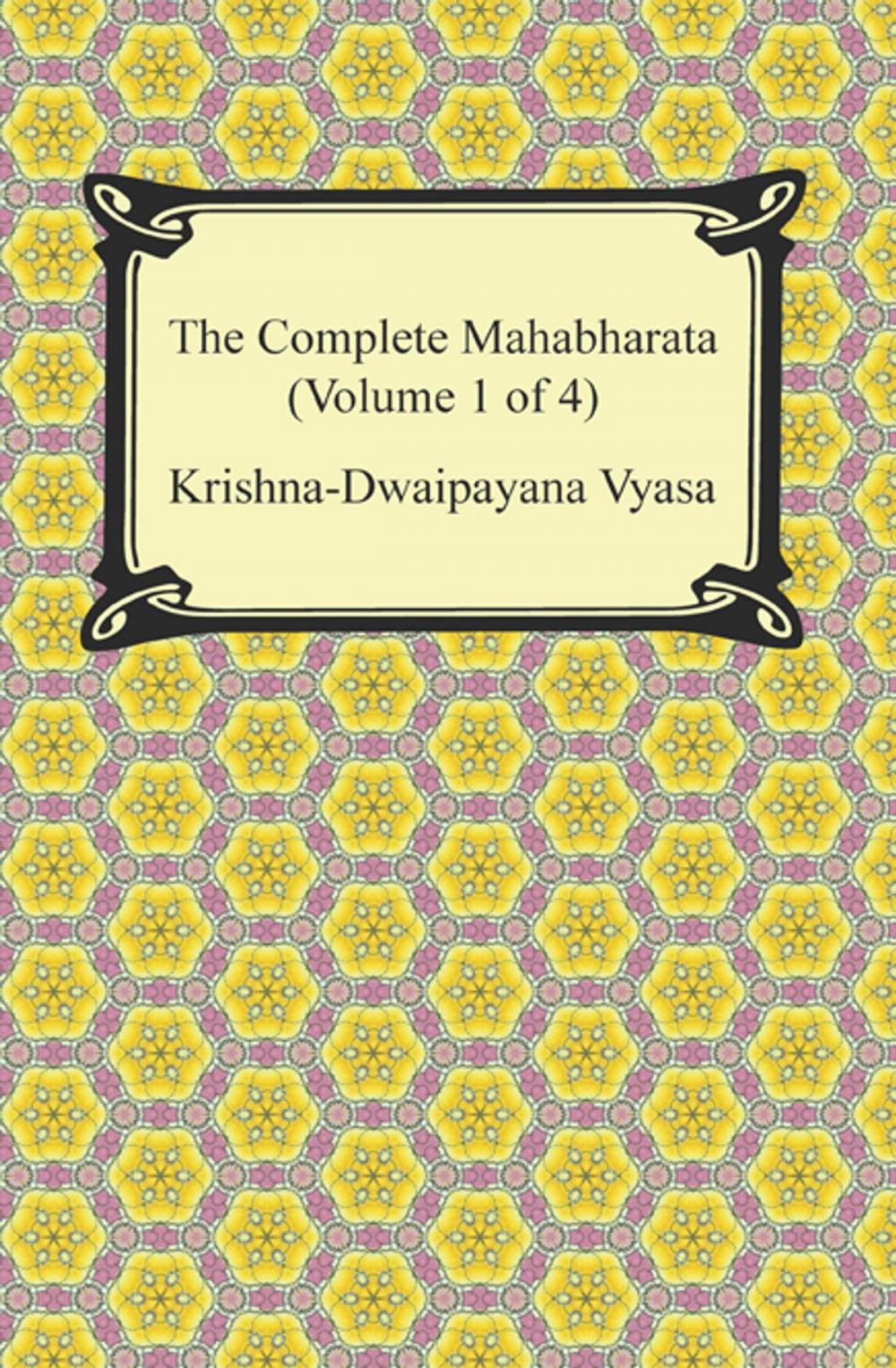 Big bigCover of The Complete Mahabharata (Volume 1 of 4, Books 1 to 3)