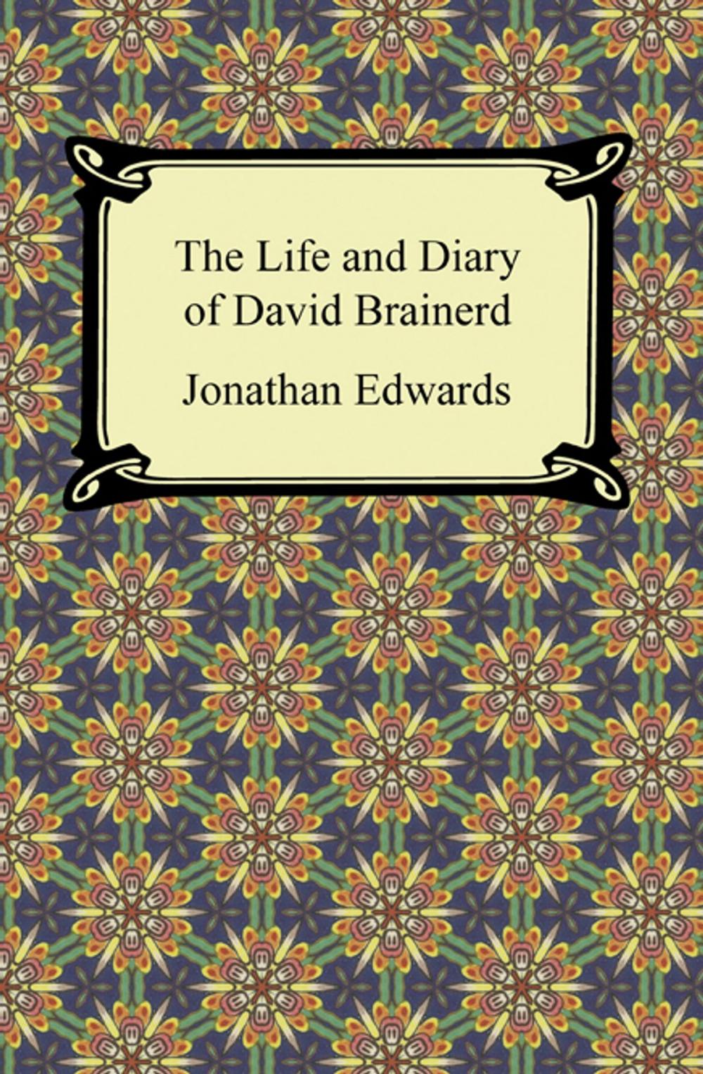 Big bigCover of The Life and Diary of David Brainerd