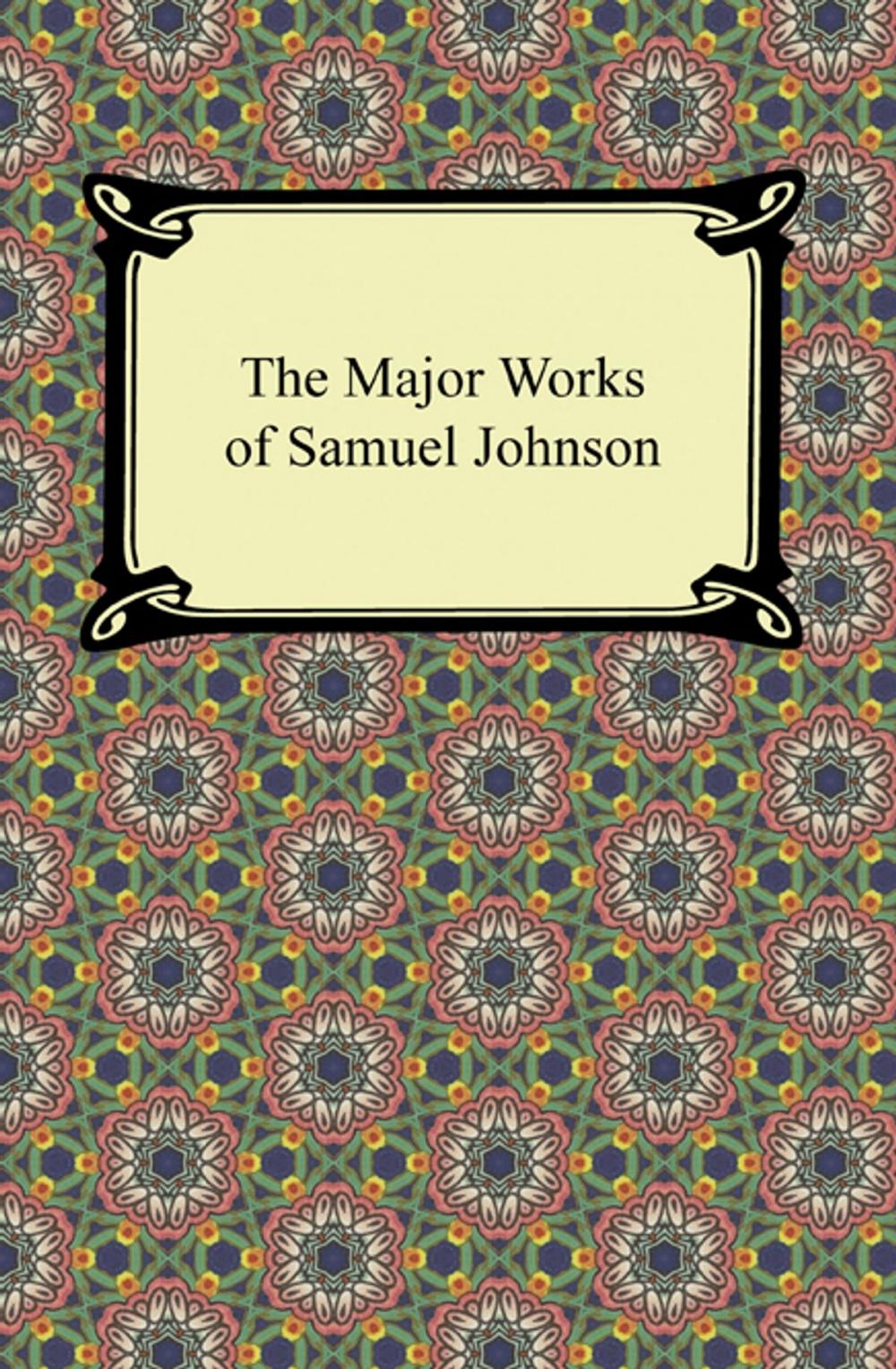 Big bigCover of The Major Works of Samuel Johnson