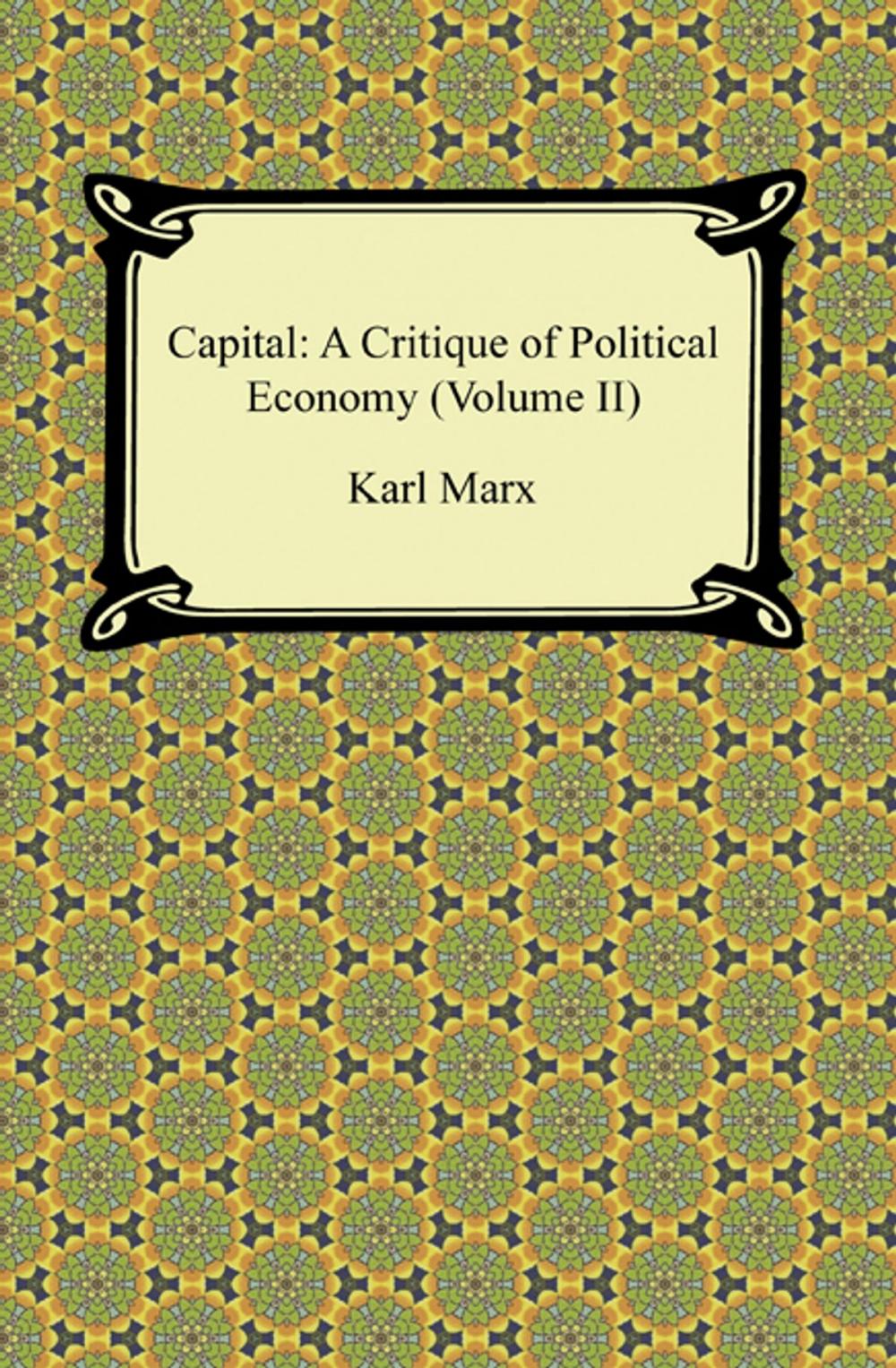 Big bigCover of Capital: A Critique of Political Economy (Volume II)