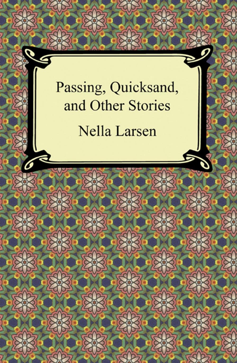 Big bigCover of Passing, Quicksand, and Other Stories