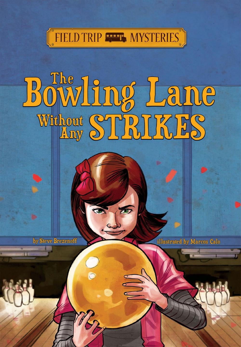 Big bigCover of Field Trip Mysteries: The Bowling Lane Without Any Strikes