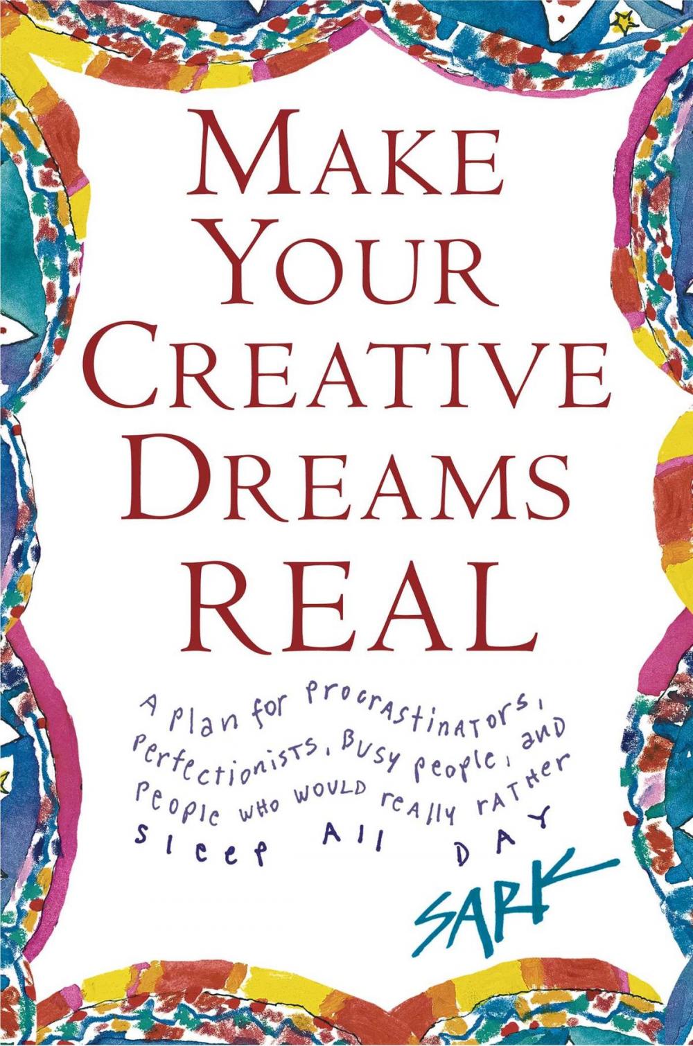 Big bigCover of Make Your Creative Dreams Real