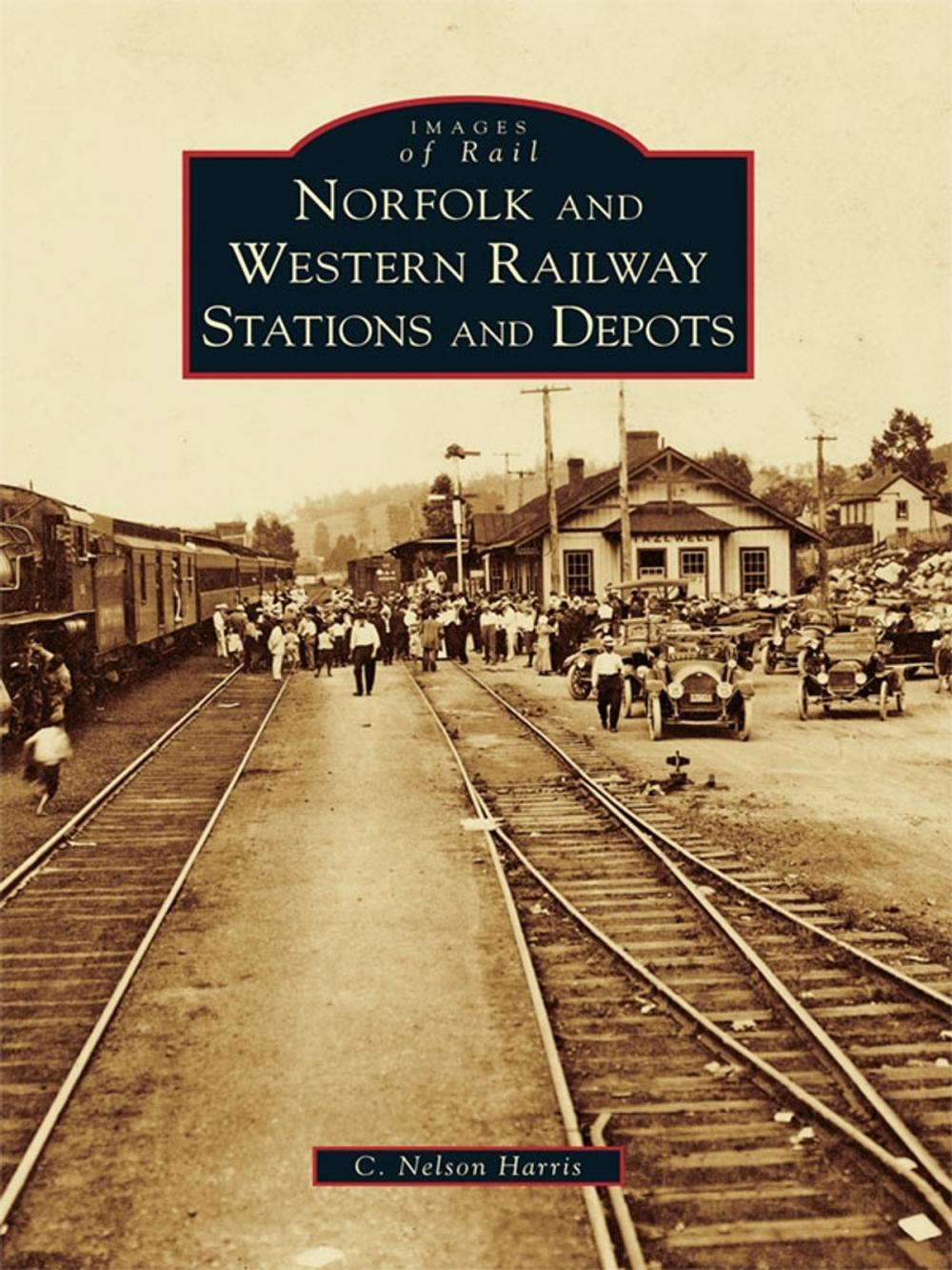 Big bigCover of Norfolk and Western Railway Stations and Depots