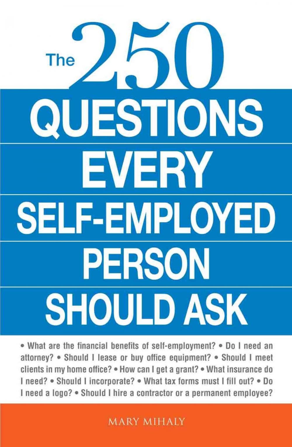 Big bigCover of The 250 Questions Every Self-Employed Person Should Ask