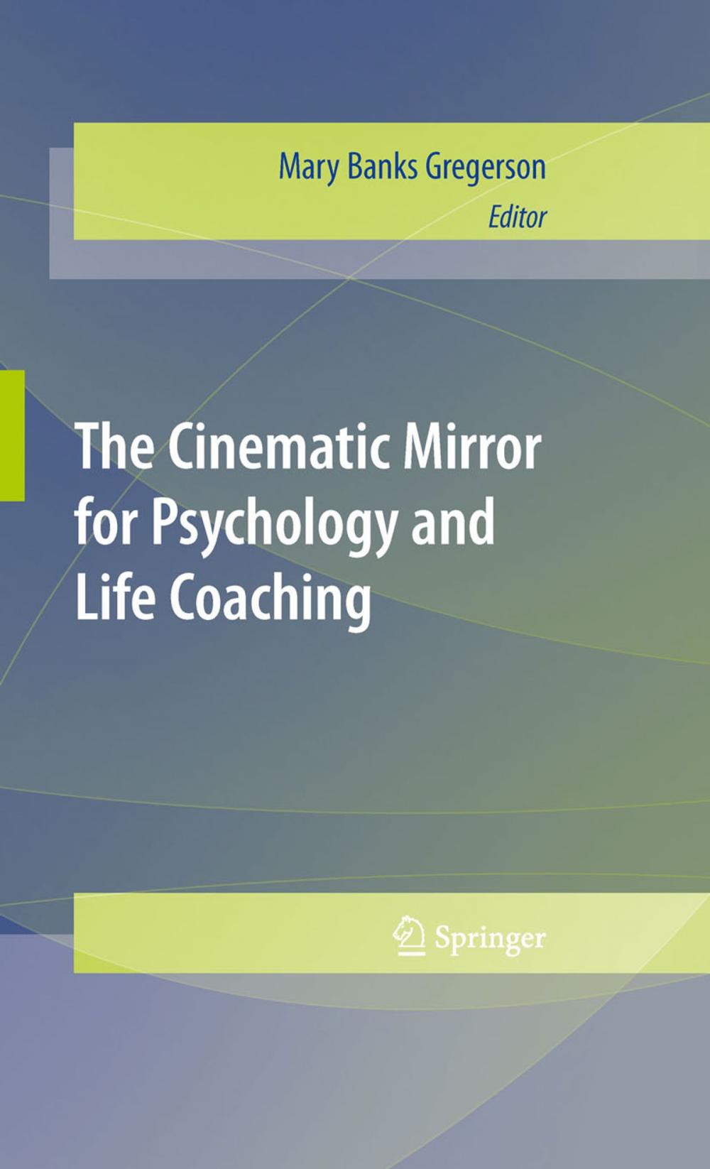 Big bigCover of The Cinematic Mirror for Psychology and Life Coaching