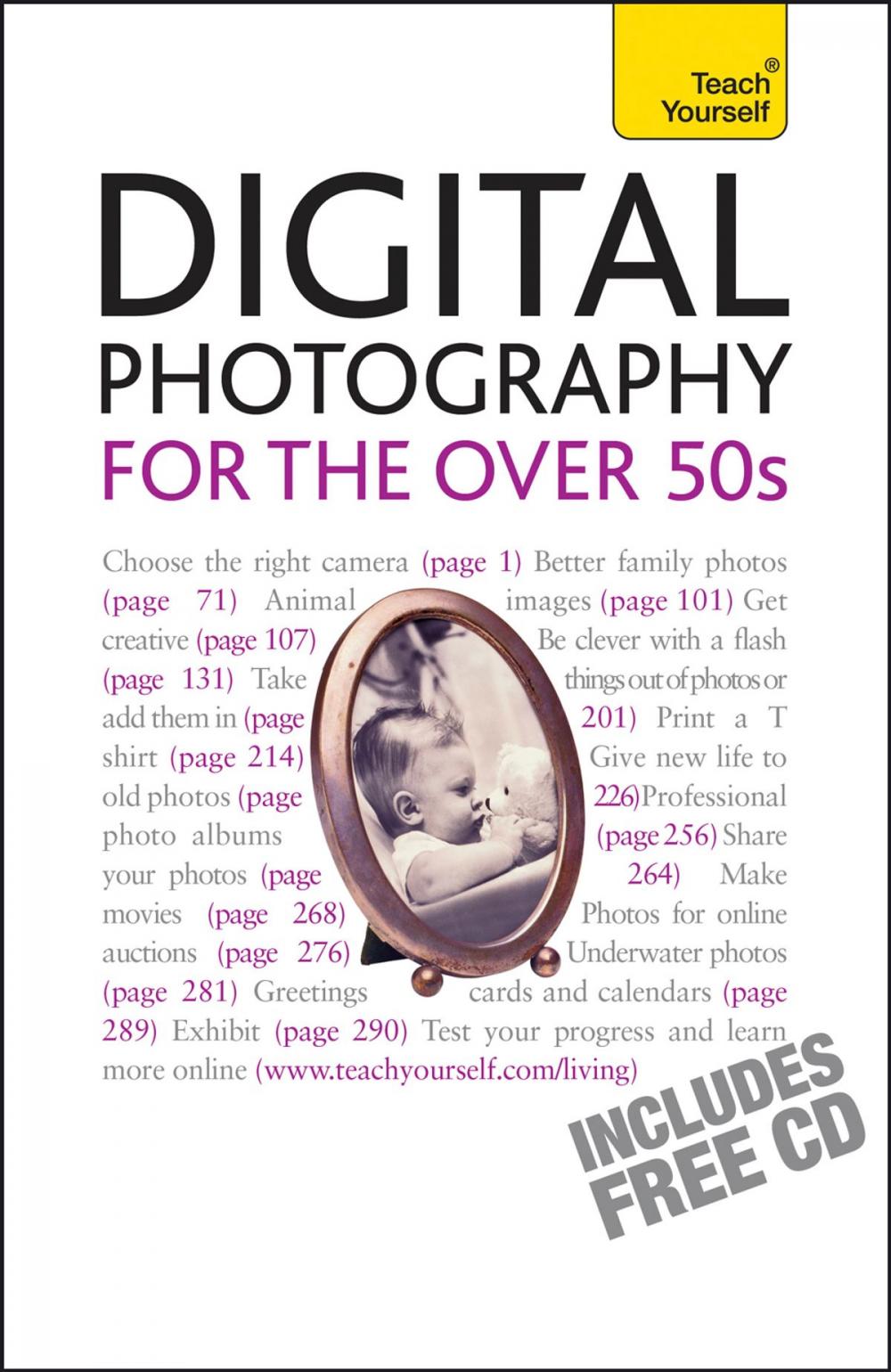 Big bigCover of Digital Photography For The Over 50s: Teach Yourself