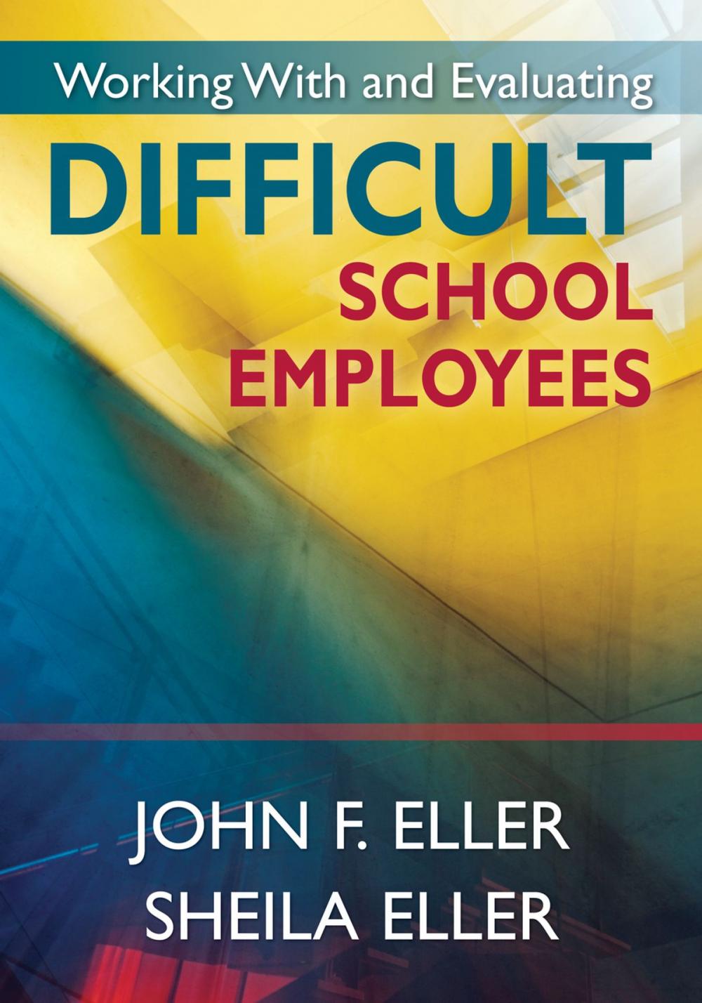 Big bigCover of Working With and Evaluating Difficult School Employees