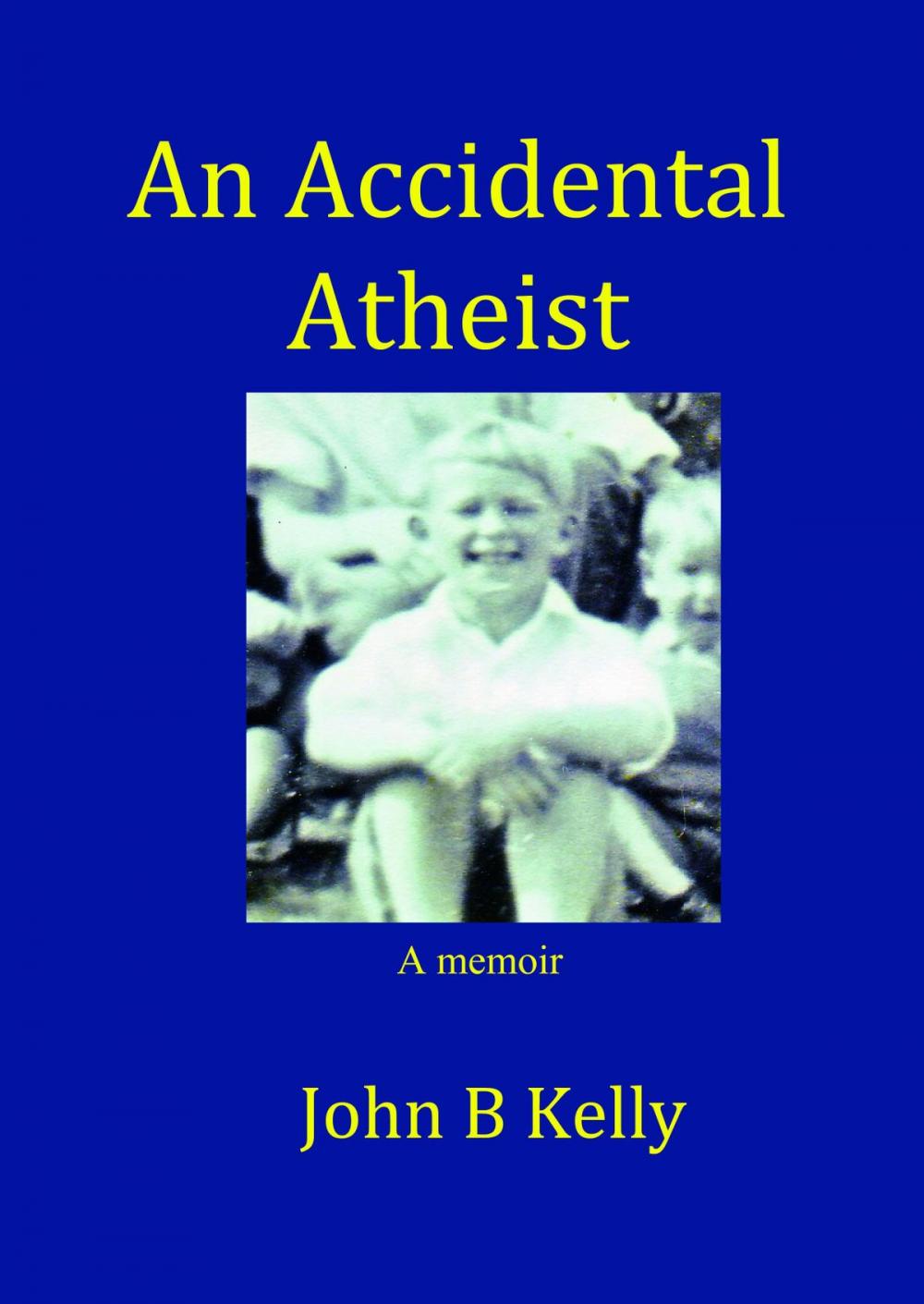 Big bigCover of An Accidental Atheist