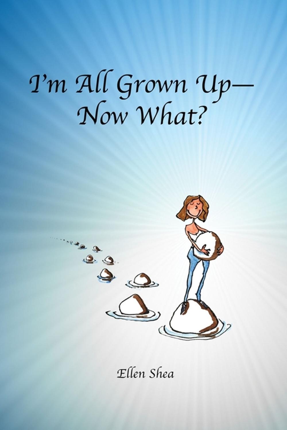 Big bigCover of I'm All Grown Up: Now What?