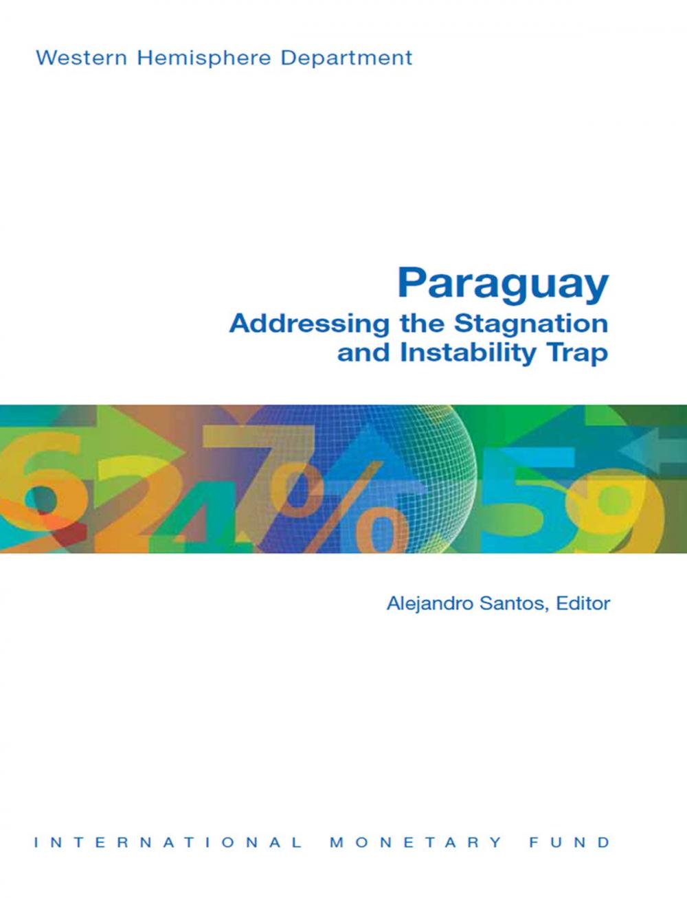 Big bigCover of Paraguay: Addressing the Stagnation and Instability Trap