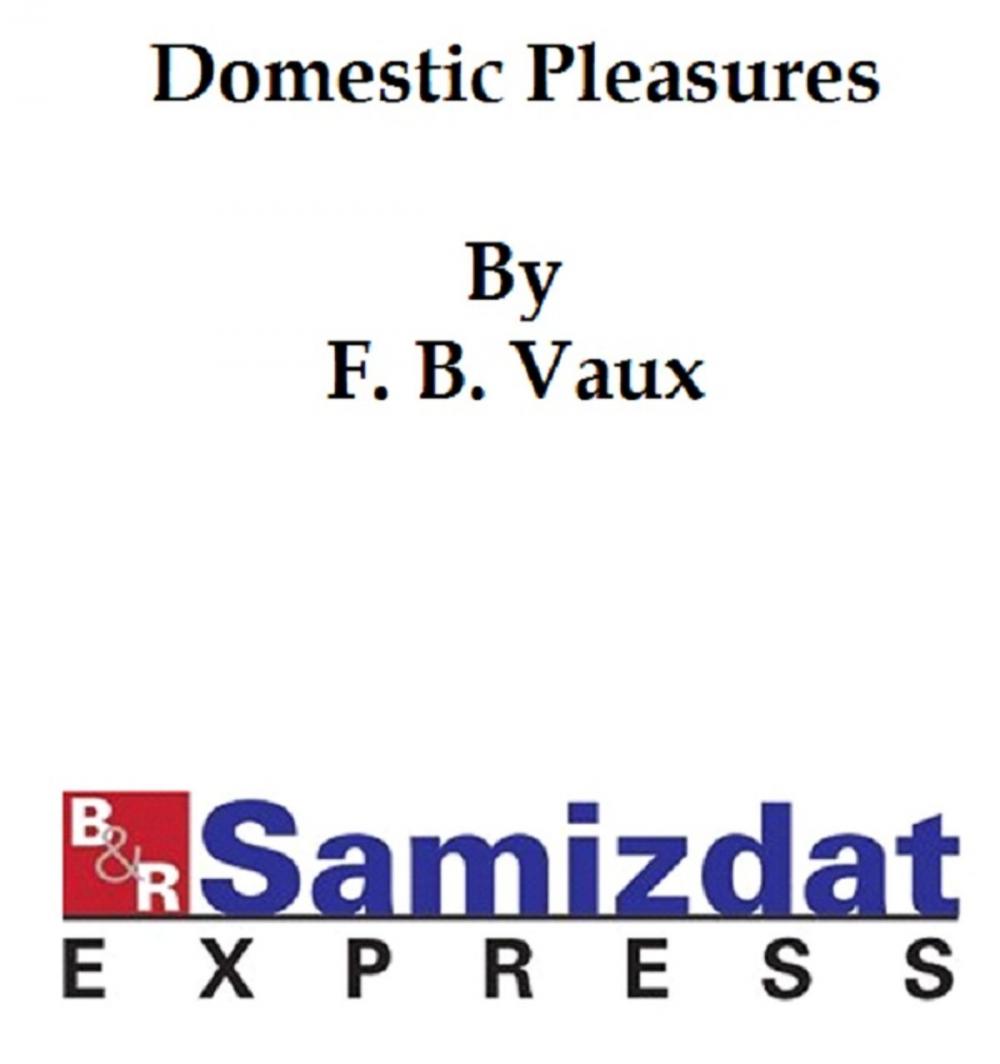 Big bigCover of Domestic Pleasures or the Happy Fire-Side (c. 1900)