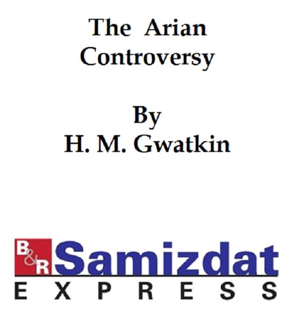 Big bigCover of The Arian Controversy