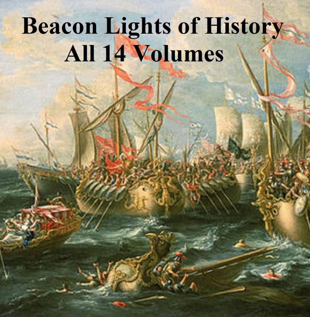 Big bigCover of Beacon Lights of History (Lord's Lectures), all 14 volumes in a single file