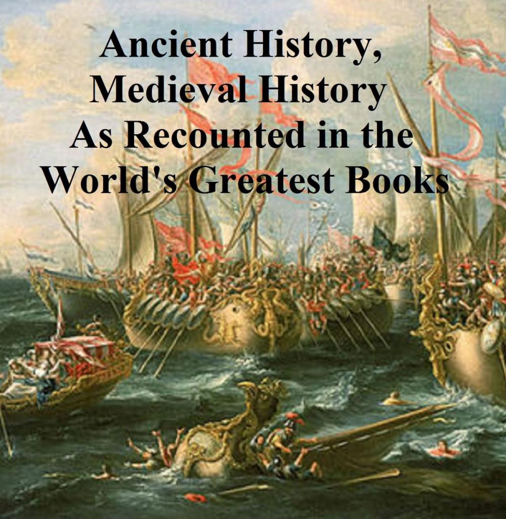 Big bigCover of The World's Greatest Books volume 11: Ancient History, Mediaeval History [Abridgements]