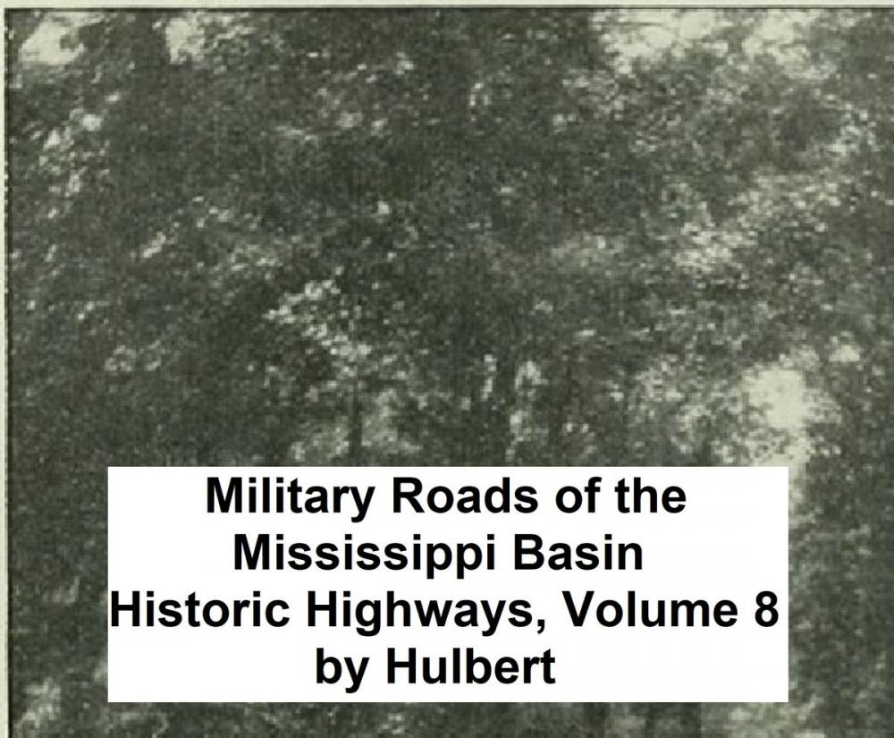 Big bigCover of Military Roads of the Mississippi Basin, The Conquest of the Old Northwest