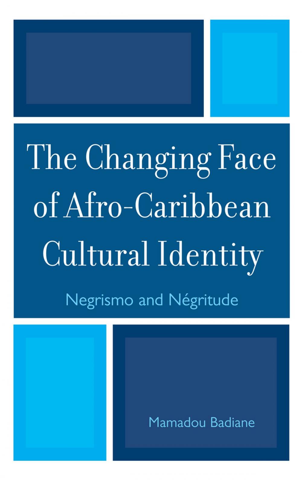 Big bigCover of The Changing Face of Afro-Caribbean Cultural Identity