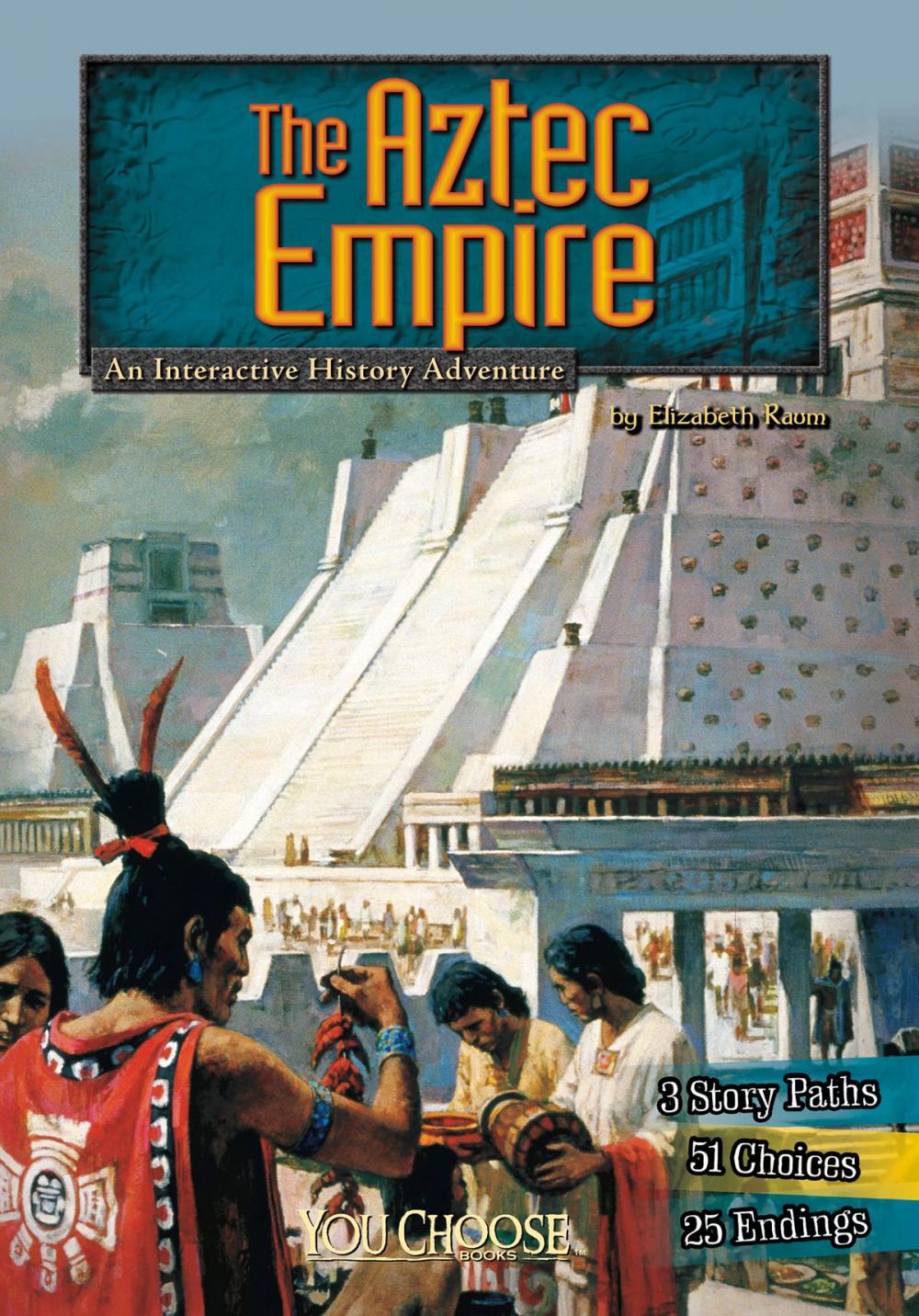 Big bigCover of You Choose: Historical Eras: The Aztec Empire