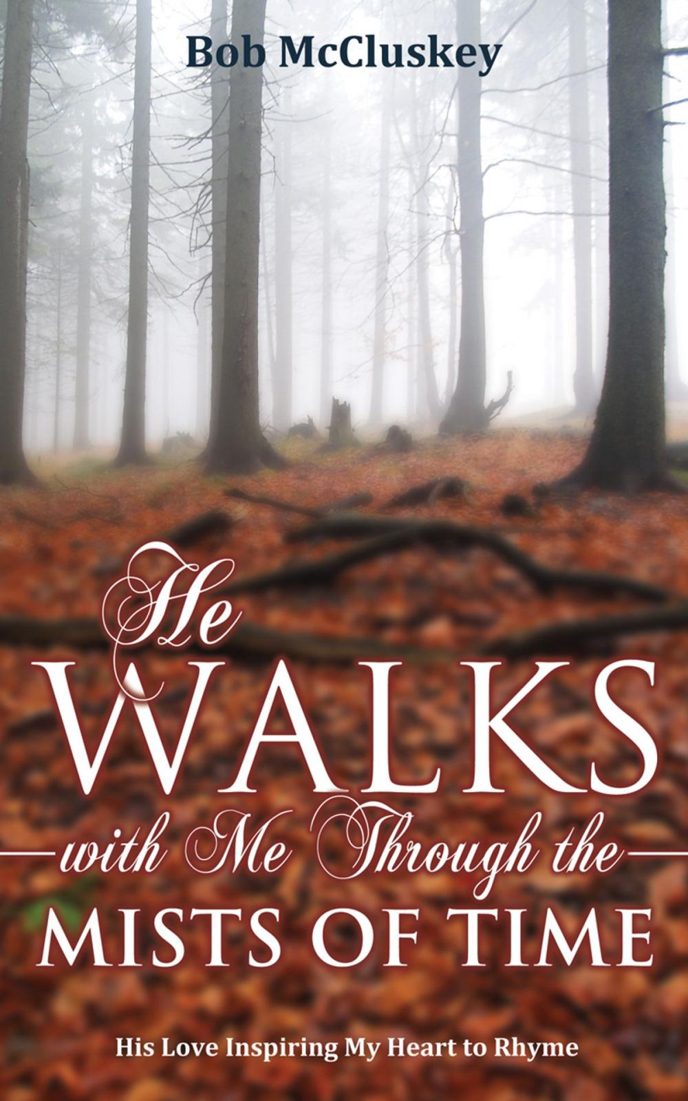 Big bigCover of He Walks With Me Through the Mists of Time