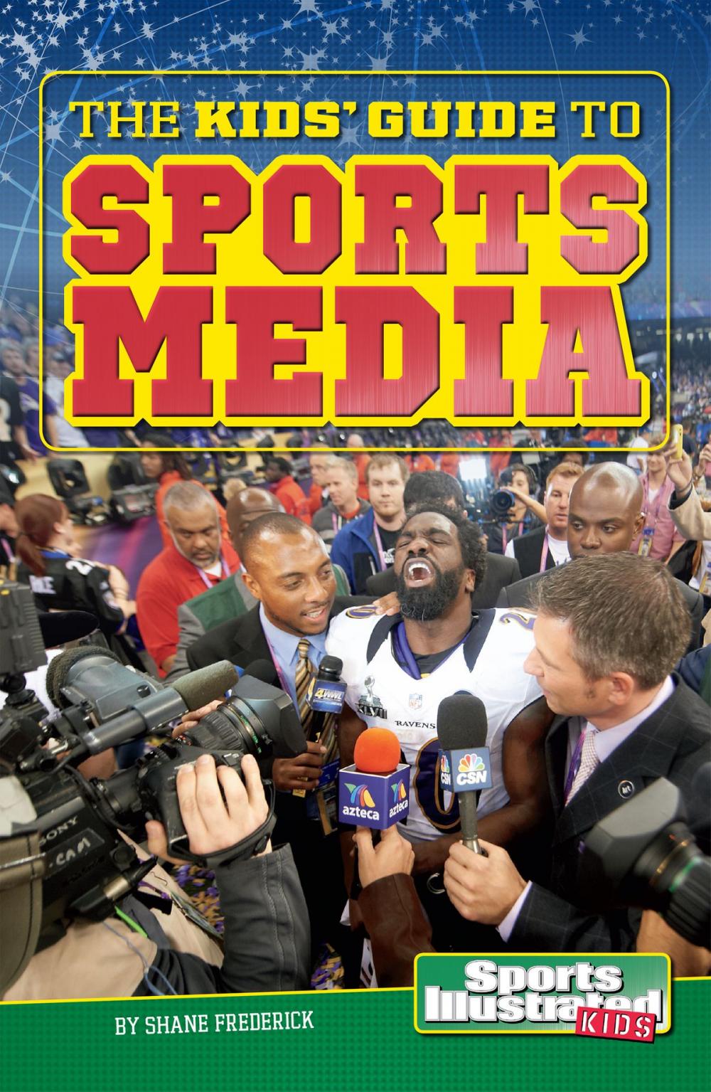 Big bigCover of The Kids' Guide to Sports Media