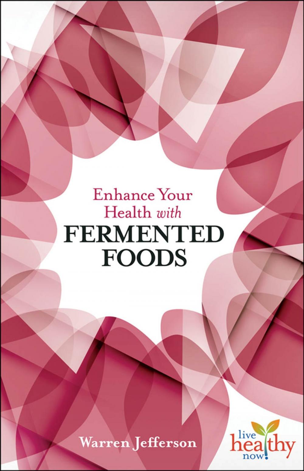 Big bigCover of Enhance Your Health with Fermented Foods