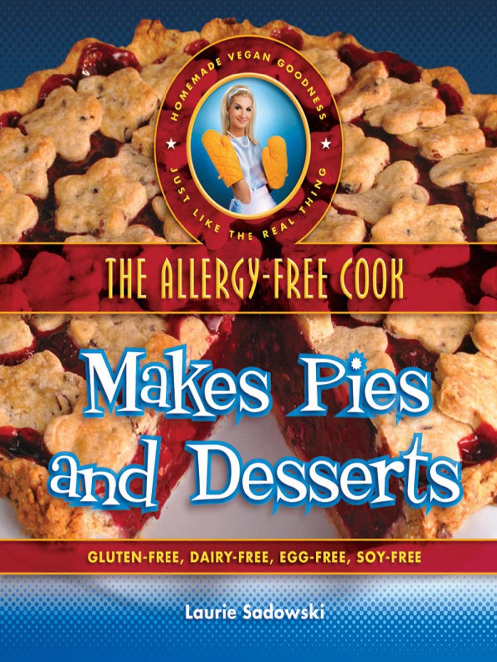 Big bigCover of The Allergy-Free Cook Makes Pies and Desserts