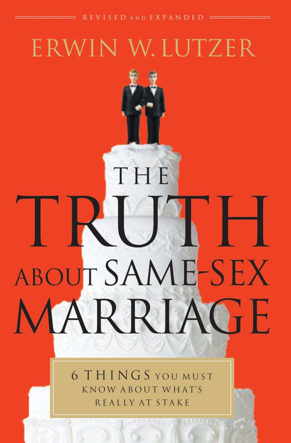 Big bigCover of The Truth About Same-Sex Marriage