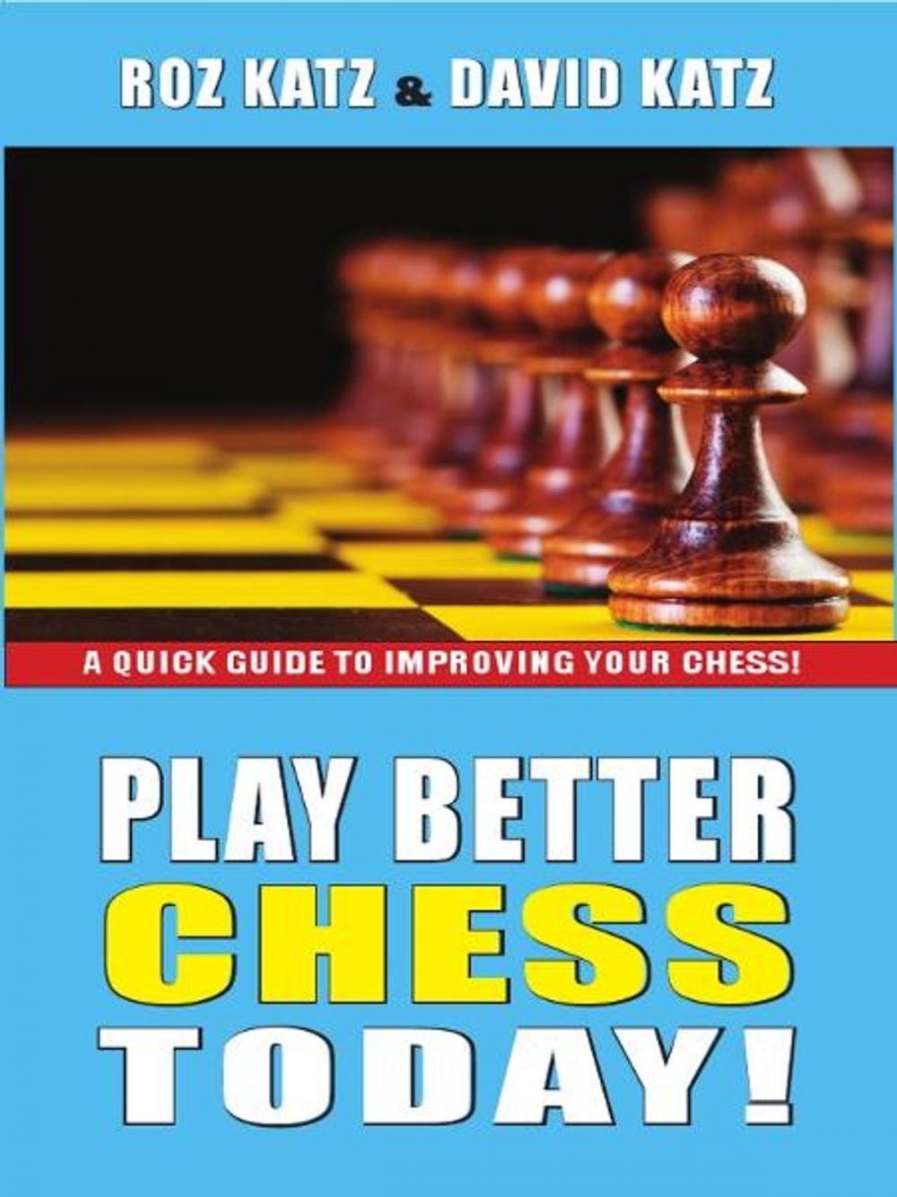 Big bigCover of Play Better Chess Today