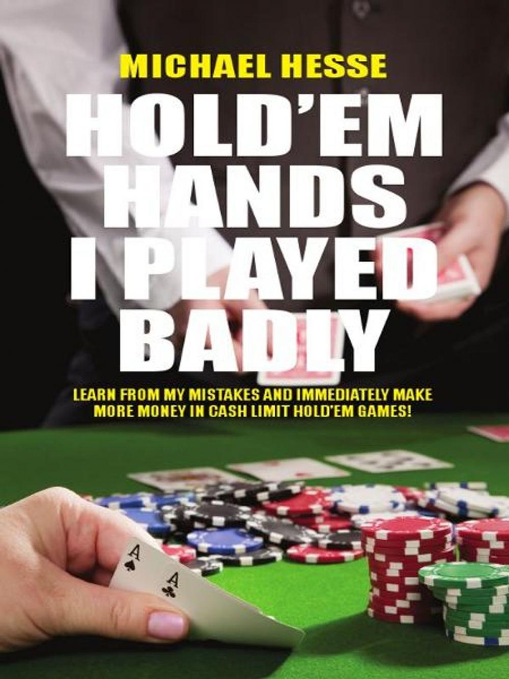 Big bigCover of Holdem Hands I Played Badly