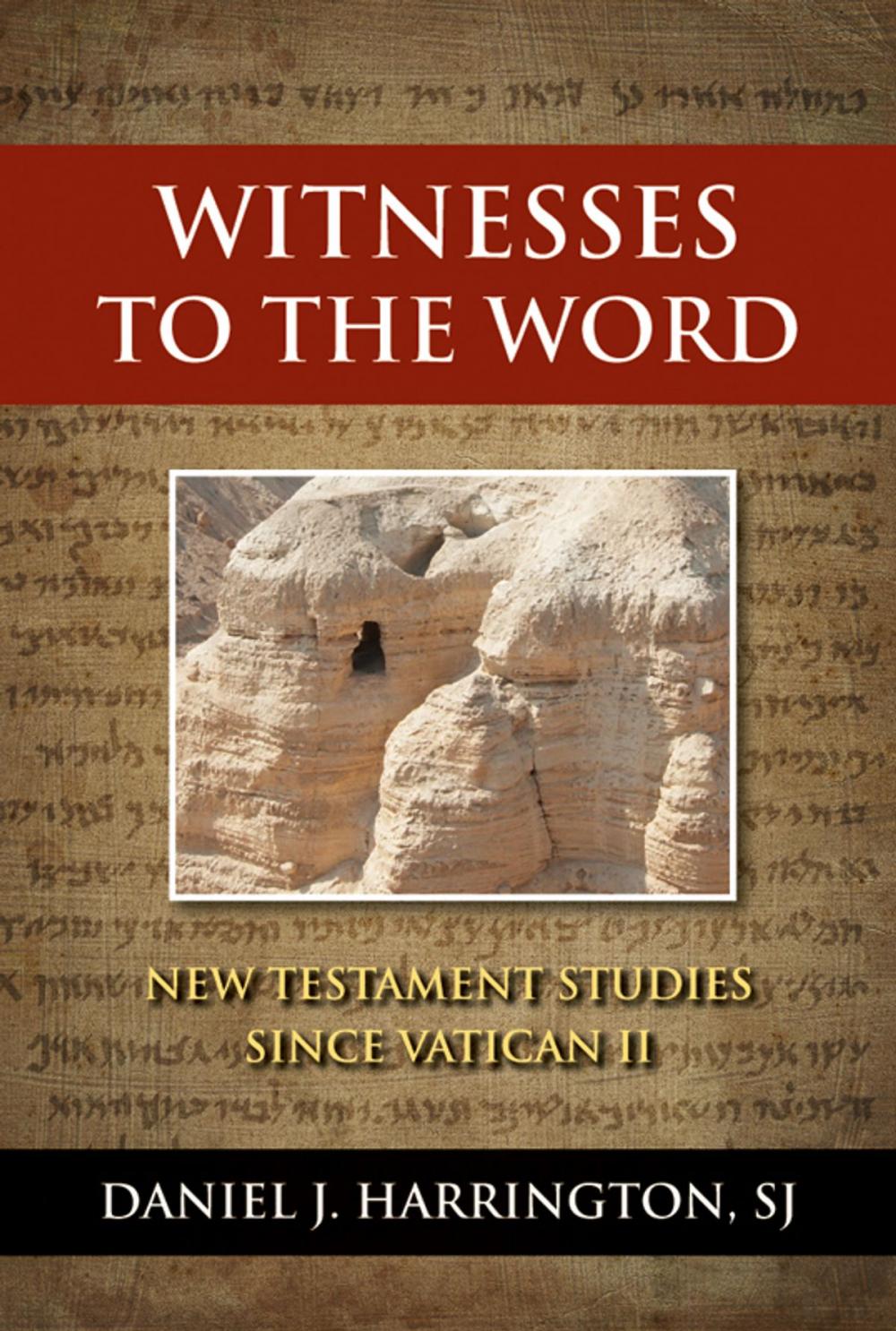 Big bigCover of Witnesses to the Word: New Testament Studies since Vatican II