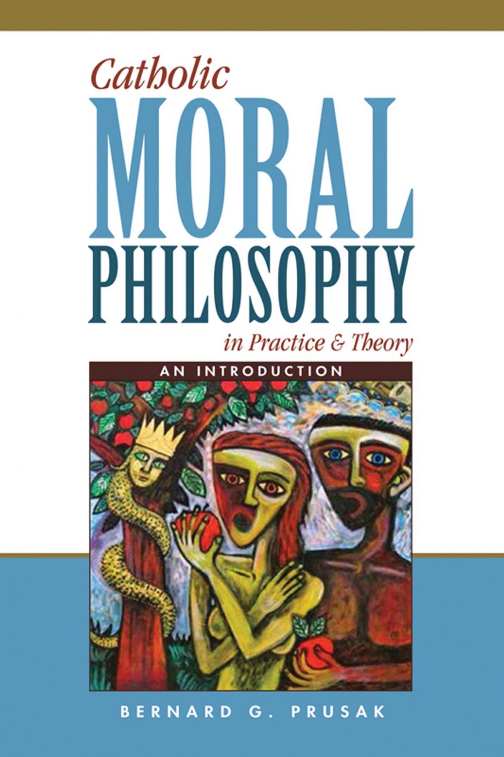 Big bigCover of Catholic Moral Philosophy in Practice and Theory