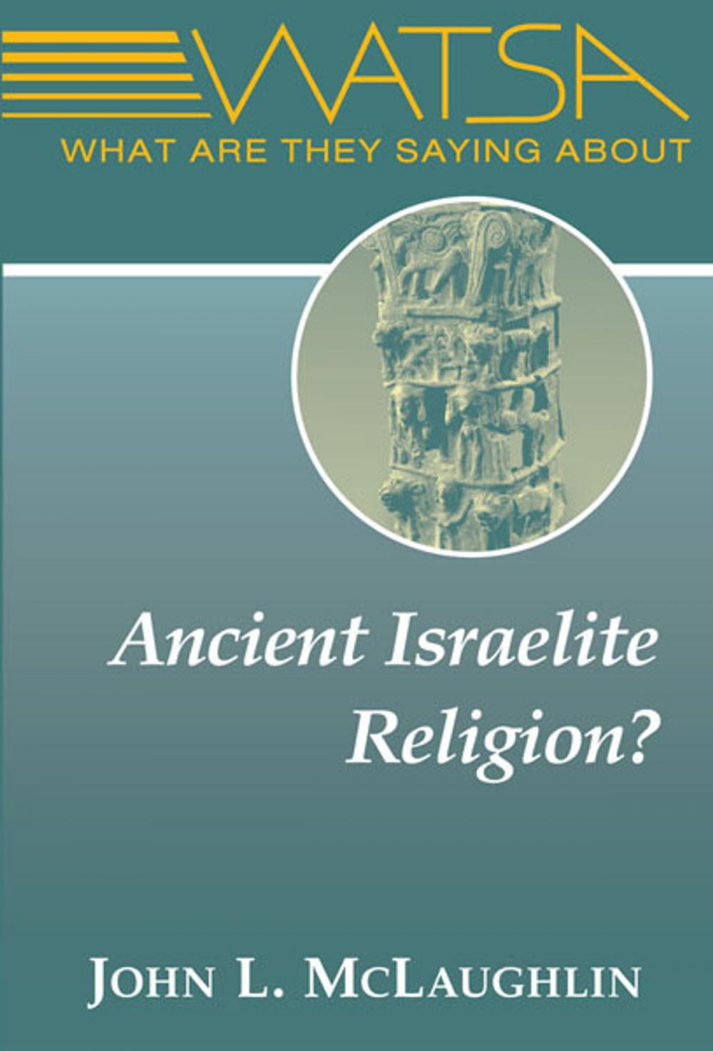 Big bigCover of What are They Saying About Ancient Israelite Religion