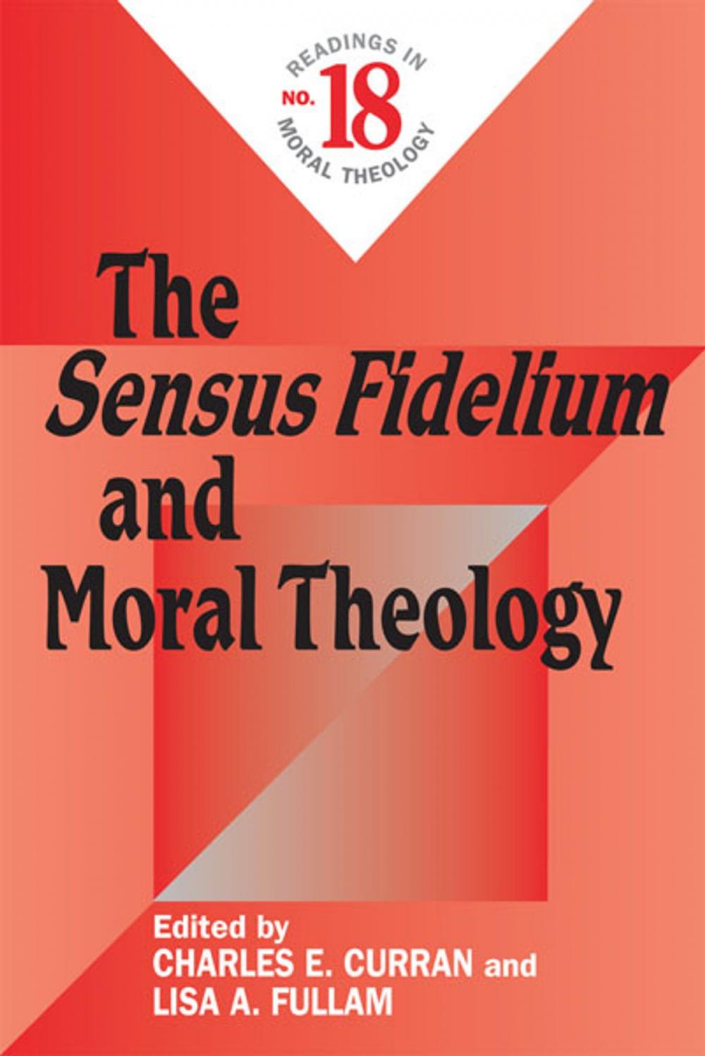 Big bigCover of Sensus Fidelium and Moral Theology, The